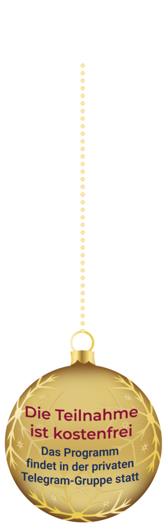Weihnachtsbaumkugel mit Hinweis auf kostenfreie Teilnahme am 12 Schritte Programm